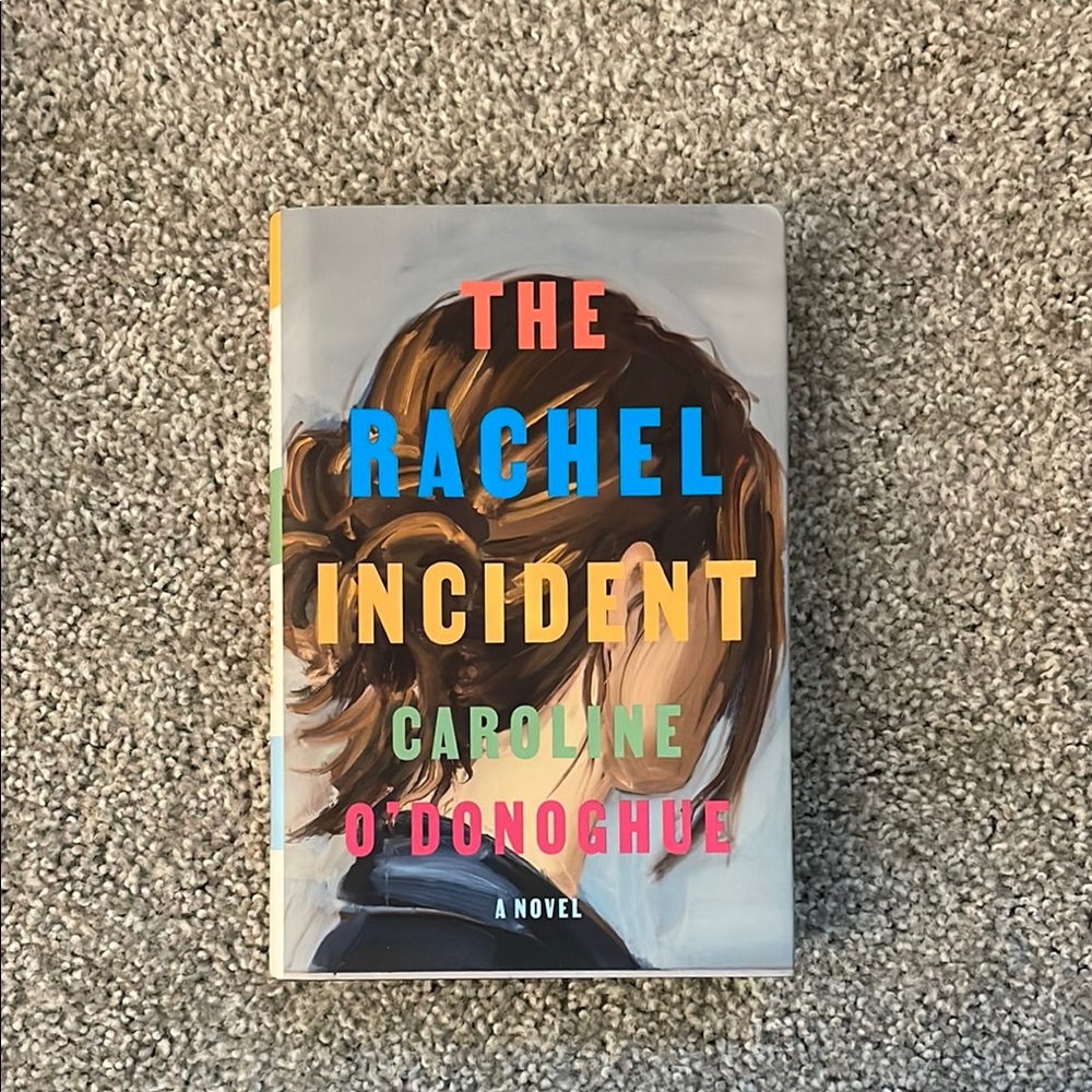 3 for $10 - 'The Rachel Incident' by Caroline O'Donoghue